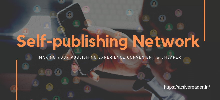 A Network for Self-publishing Enthusiasts – Join Now! Self-publishing Network in India