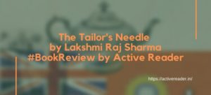 The Tailor’s Needle by Lakshmi Raj Sharma – Book Review The Tailor's Needle by Lakshmi Raj Sharma review