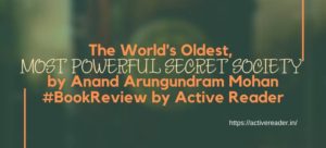 The World's Oldest Most Powerful Secret Society book review Anand Mohan Active Reader