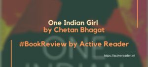 One Indian Girl by Chetan Bhagat book review active reader