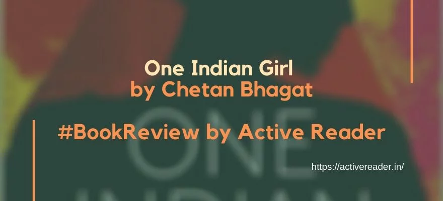One Indian Girl by Chetan Bhagat book review active reader