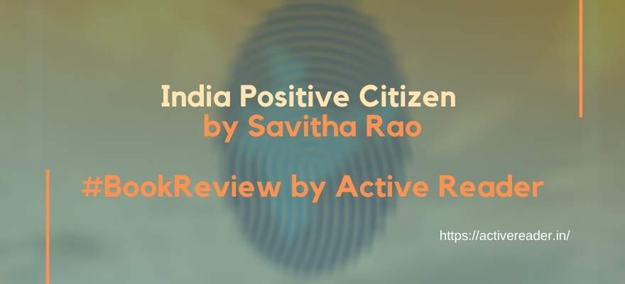 India Positive Citizen book review rao Savitha