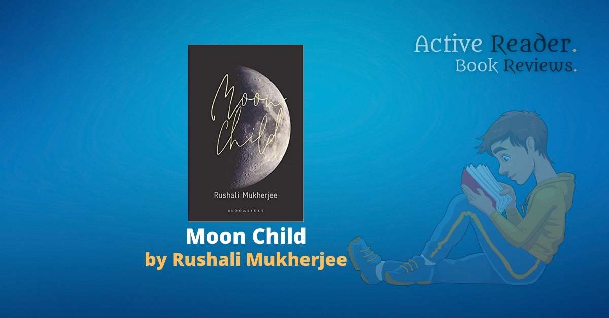 Moon Child Rushali Mukherjee book review