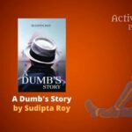 Can poetry survive the test of time? A serious concern A Dumb's Story by Sudipta Roy book review Active Reader