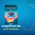Seema Seth pens Yashoda and Krishna, a fine blend of fiction and non-fiction Insignificant Me by Dr Prathima book review active reader