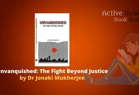 Unvanquished the fight beyond justice by Jonaki Mukherjee book review