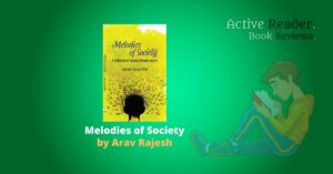 Melodies of Society by Arav Rajesh book review Active Reader Poetry