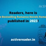 W. B. Yeats, his poetry, Hinduism, Spirituality and Occult – an entangled web of enigma that extends beyond poetry Readers, here is A List of the Bestselling Romance Novels Romance Novels published in 2023! Active Reader Books