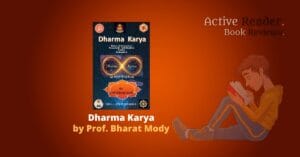 DHARMA KARYA: An Ideological Book by Prof Bharat Mody, a book review Dharma Karya by Prof Bharat Mody book review Active Reader
