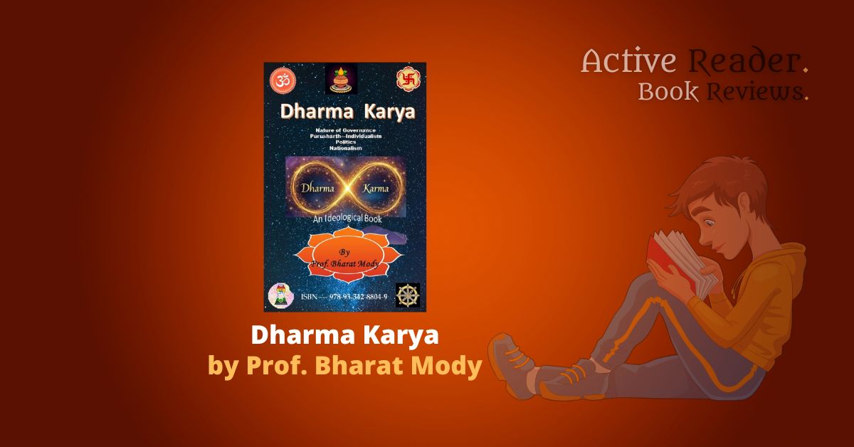 DHARMA KARYA: An Ideological Book by Prof Bharat Mody, a book review Dharma Karya by Prof Bharat Mody book review Active Reader