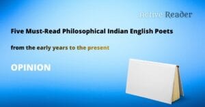 Five Must-Read Philosophical Indian English Poets from the early years to the present Active Reader