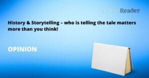 Who Tells the Story Matters: How History Changes with Perspective History Active Reader Storytelling Perspectives Literature